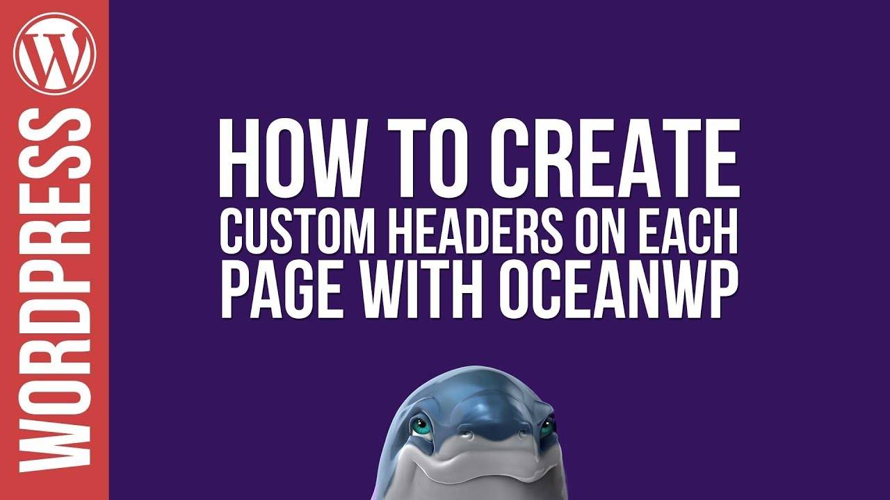 Custom Headers on ANY WORDPRESS PAGE with OceanWP!