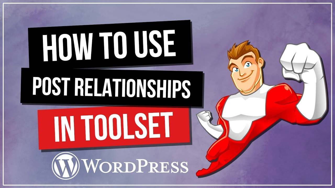 Toolset for WordPress - All New Post Relationships